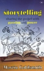 Storytelling: Sharing The Gospel With Passion And Power