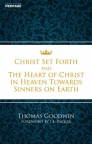 Christ Set Forth and The Heart of Christ in Heaven