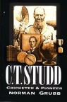 C T Studd: Cricketer & Pioneer