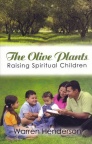 Olive Plants - Raising Spiritual Children