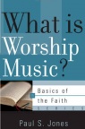 Basics of the Reformed Faith: What is Worship Music? BORF