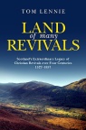 Land of Many Revivals - Scotland&rsquo;s Extraordinary Legacy of Revivals