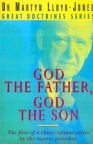 God the Father, God the Son, Great Doctrines Series Vol 1