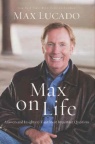 Max Lucado on Life
