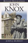John Knox - Bitesize Biographies