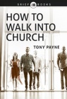How to Walk into Church