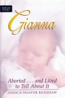 Gianna - Aborted and Lived to Tell About It