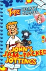 John's Jam Packed Jottings - Topz Secret Diaries