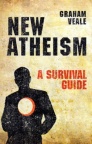New Atheism: A Survival Guide