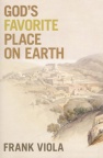 God's Favorite Place on Earth **